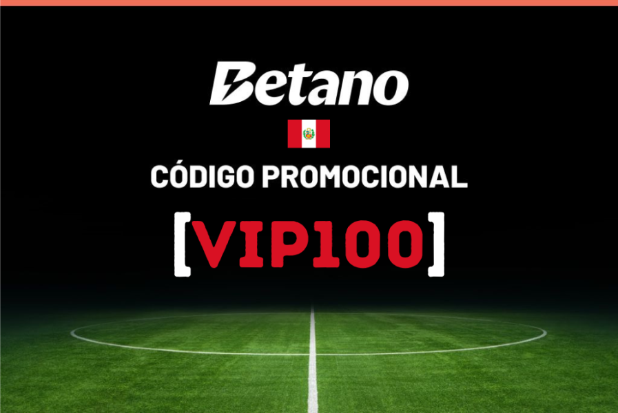 VIP100 es el código de bono Betano.pe