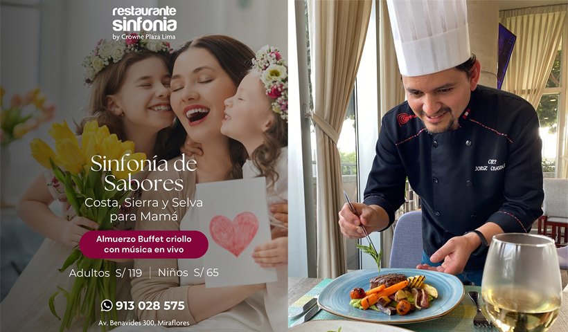 Crowne Plaza Lima celebra el Día de la Madre con su propuesta Sinfonía con Sabor a Perú